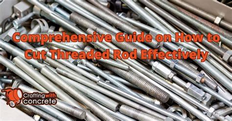 Cut Threaded Rods Like A Pro Essential Tips Tricks