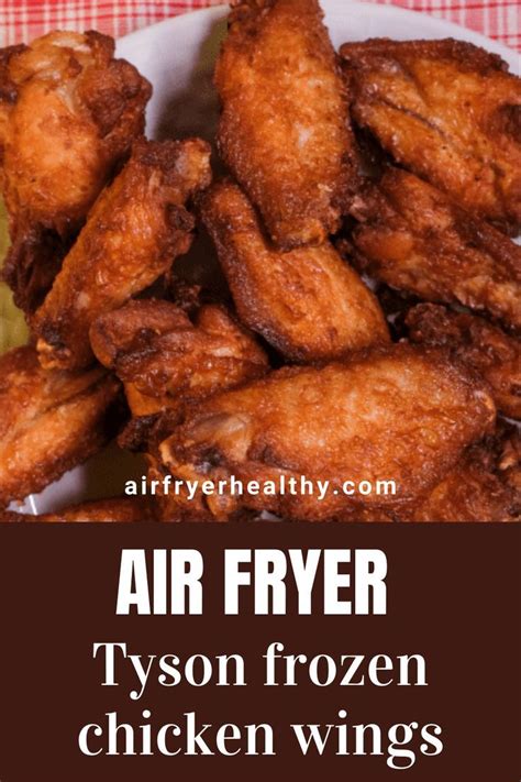 Tyson Anytizers Frozen Chicken Wings In Air Fryer Recipe Air Fryer Recipes Whole Chicken