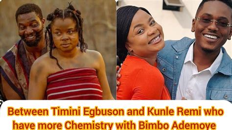 TIMINI EGBUSON AND KUNLE REMI WHO HAVE MORE ON SCREEN CHEMISTRY WITH