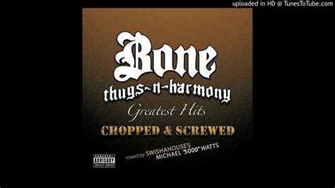 Bone Thugs N Harmony Greatest Hits [chopped And Screwed] 07 Tha Crossroads Youtube