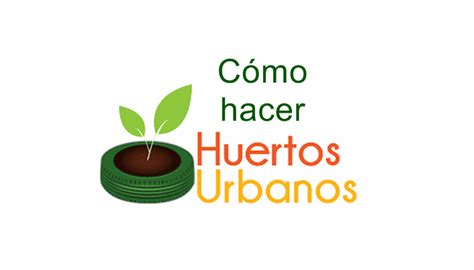 Como Hacer Un Huerto Urbano Paso A Paso Infoagronomo