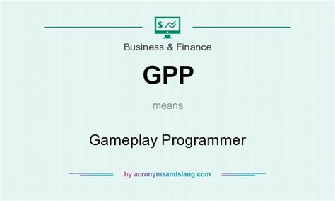 gpp gameplay programmer  business finance  acronymsandslangcom