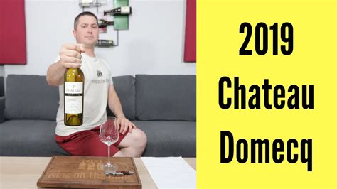 2019 Chateau Domecq White Wine Review YouTube