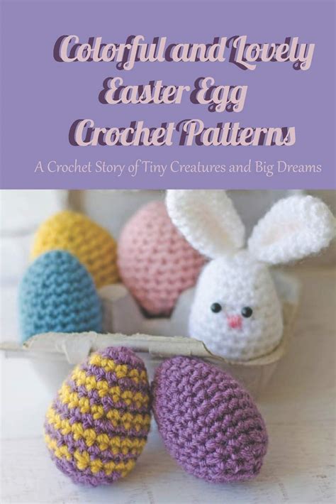 Buy Colorful And Lovely Easter Egg Crochet Patterns A Crochet Story Of