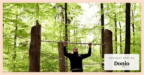 Stavba snů workoutové hřiště v lese ve středu ČR Donio