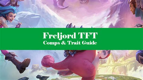 Freljord Tft Build Set Comps Trait Guide Patch Zathong