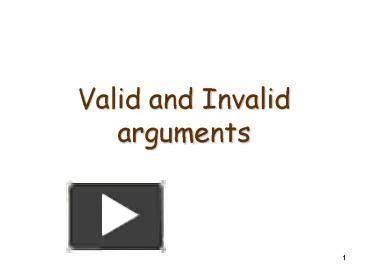 Ppt Valid And Invalid Arguments Powerpoint Presentation Free To