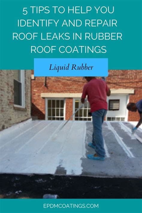 Tips To Help You Identify And Repair Roof Leaks In Rubber Roof