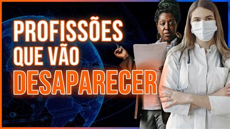 Essas Profiss Es Podem Deixar De Existir Profiss Es Do Futuro Youtube