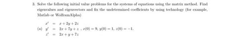 Solved 3 Solve The Following Initial Value Problems For The Chegg