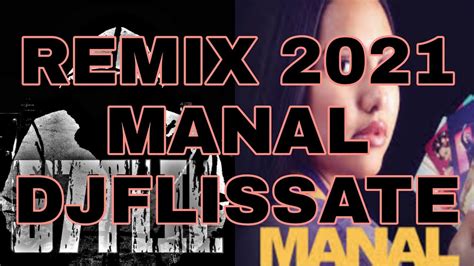 MANAL X DJ FLISSATE OFFICIAL REMIX 2021 YouTube