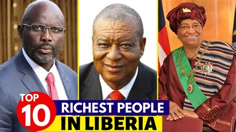 Top 10 Richest People In Liberia 2023 YouTube