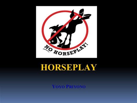 Horseplay