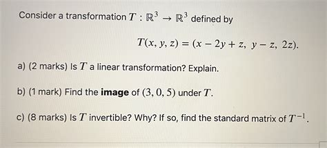 Solved Consider A Transformation T R3 → R3 Defined By