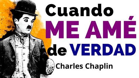 Cuando Me Am De Verdad Charles Chaplin Youtube