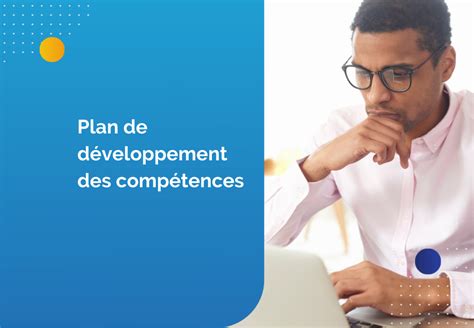 Plan De Développement Des Compétences Comment Laméliorer