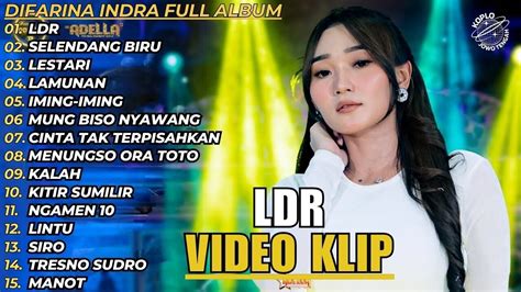 Difarina Indra Om Adella Full Album Terbaru Ldr Selendang Biru Youtube