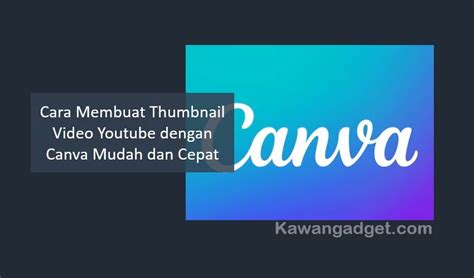 Cara Membuat Thumbnail Video Youtube Dengan Canva Mudah Dan Cepat