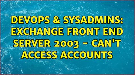 Devops Sysadmins Exchange Front End Server Can T Access