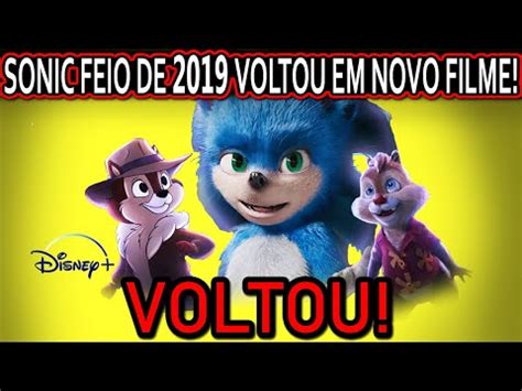 SONIC FEIO DE 2019 VOLTA EM FILME NOVO OFICIAL MEU DEUS TICO E TECO