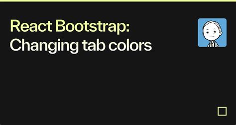 React Bootstrap Changing Tab Colors Codesandbox