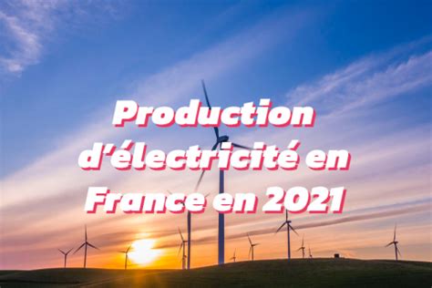 Production D Lectricit En Points Retenir Qui Est Vert