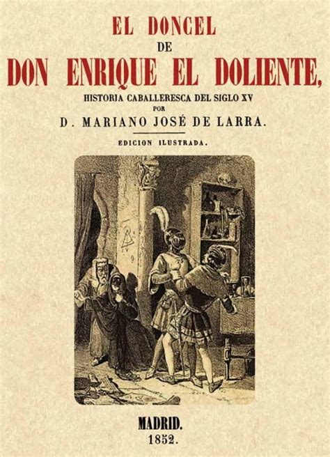 El Doncel De Don Enrique El Doliente Mariano Jose De Larra Casa Del