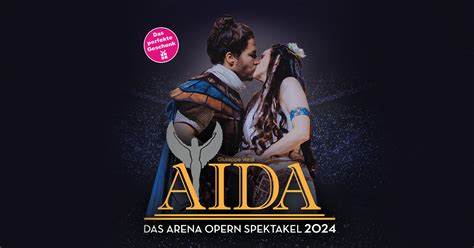 AIDA Das Arena Opern Spektakel Tickets 2024 Karten Jetzt Zu Top