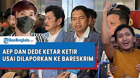 Ketar Ketir Aep Dan Dede Resmi Dilaporkan Ke Bareskrim Oleh Kuasa Hukum