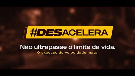 Campanha Desacelera Não ultrapasse o limite da vida YouTube