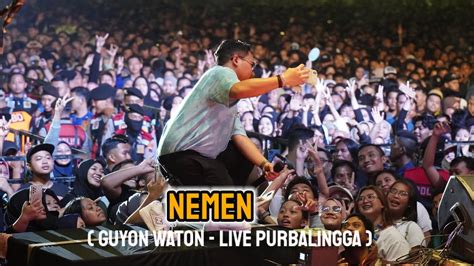 Nemen Guyon Waton Live Alun Alun Purbalingga YouTube