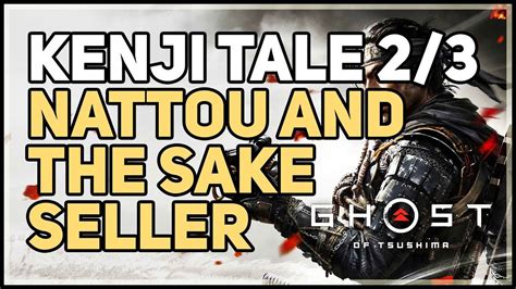 Nattou And The Sake Seller Ghost Of Tsushima Kenji Tale 2 3 YouTube