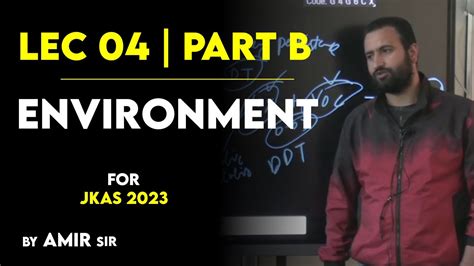 Lec 04 Environment Ecology Part B JKAS 2023 Crash Course Jkas