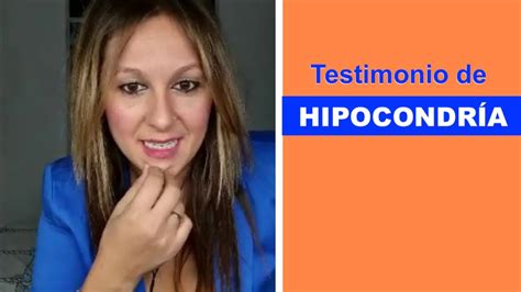 Testimonio De Hipocondr A Youtube