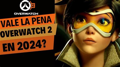 🔥¿vale La Pena Jugar Overwatch 2 En 2024🔥 🤔análisis A Fondo Pros Y