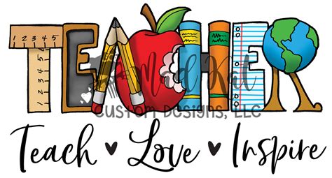 Teach Love Inspire Sublimation Transfer Mad Kat Custom Designs Llc