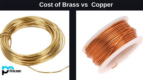 Cost Of Brass Vs Copper