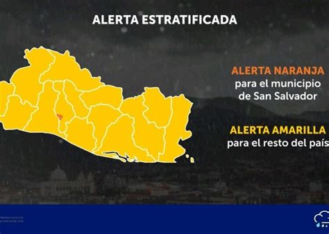 Protecci N Civil Mantiene Alerta Naranja En San Salvador Y Amarilla