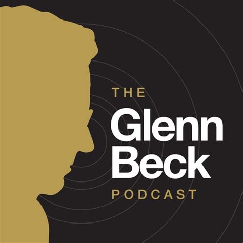 The Glenn Beck Podcast Podcast | Pandora