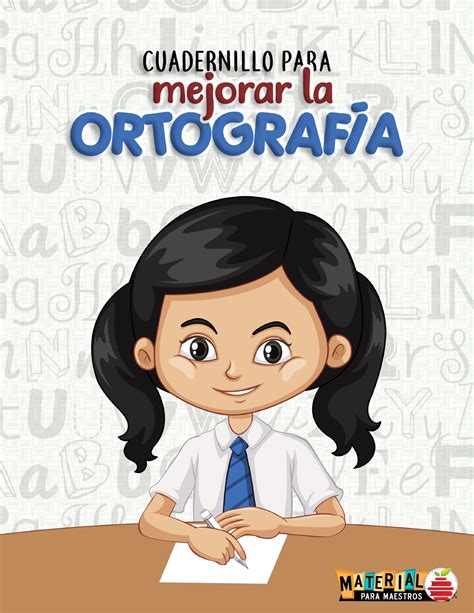 Cuadernillo Para Mejorar La Ortograf A La May Scula Se Escribe