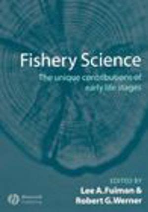 Fishery Science: The Unique Contributions of Early Life Stages