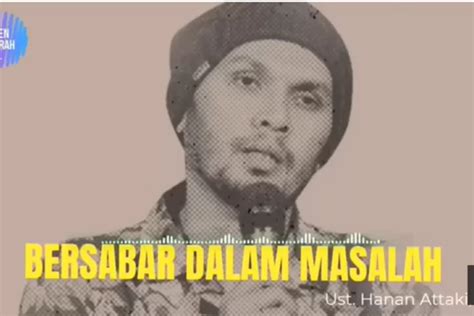 Tetap Tenang Saat Menghadapi Masalah Kajian Terbaru Ustadz Hanan