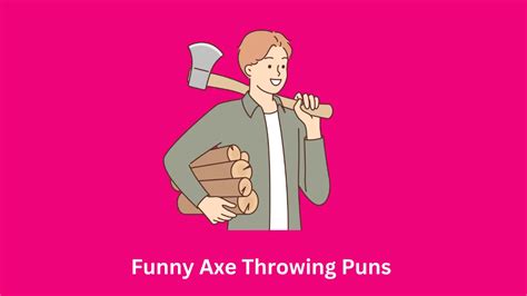 120 Funny Axe Throwing Puns