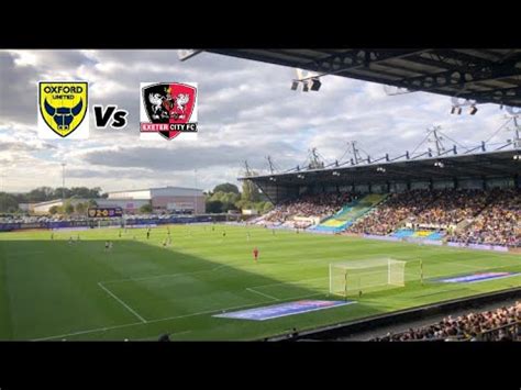 Oxford Utd Vs Exeter City Vlog YouTube