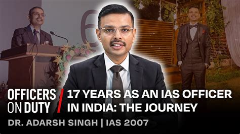 17 Years As An IAS Officer In India The Journey Dr IAS Adarsh Singh