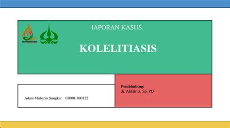 Solution Laporan Kasus Adam Mubarak Sungkar Kolelitiasis Studypool