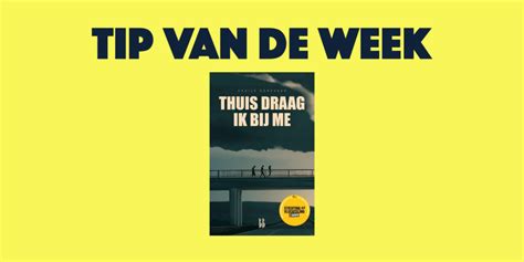 Tip Van De Week Thuis Draag Ik Bij Me Jonge Jury