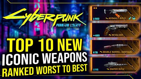 Cyberpunk 2077 Top 10 New Iconic DLC Weapons Ranked From Worst To