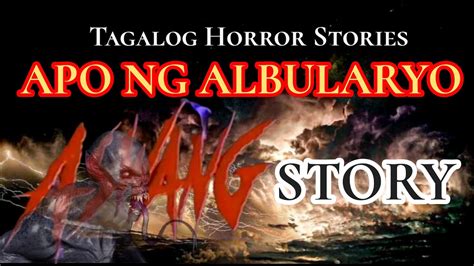 Apo Ng Albularyo Kontra Anak Ng Aswang Tagalog Horror Stories True