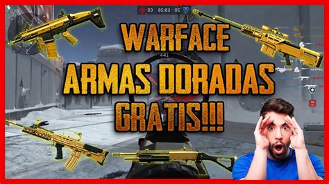 Armas DORADAS Permanentes GRATIS WARFACE 2021 YouTube